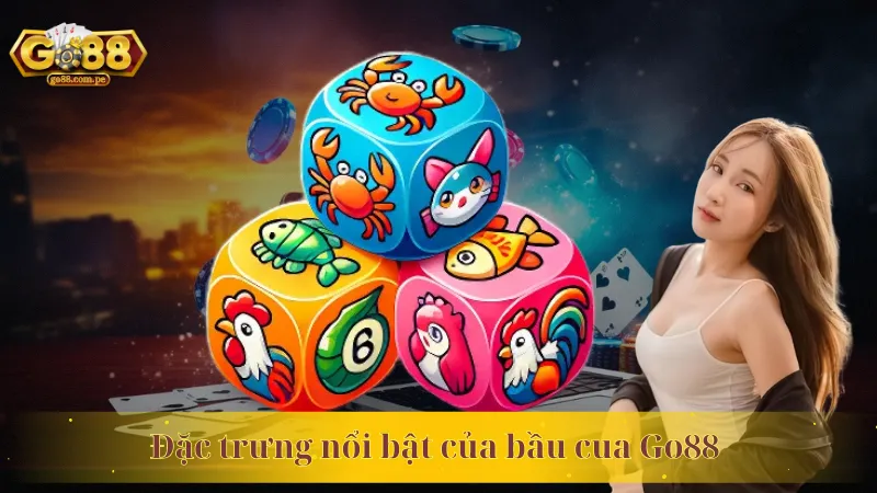 Đặc trưng nổi bật của bầu cua Go88 